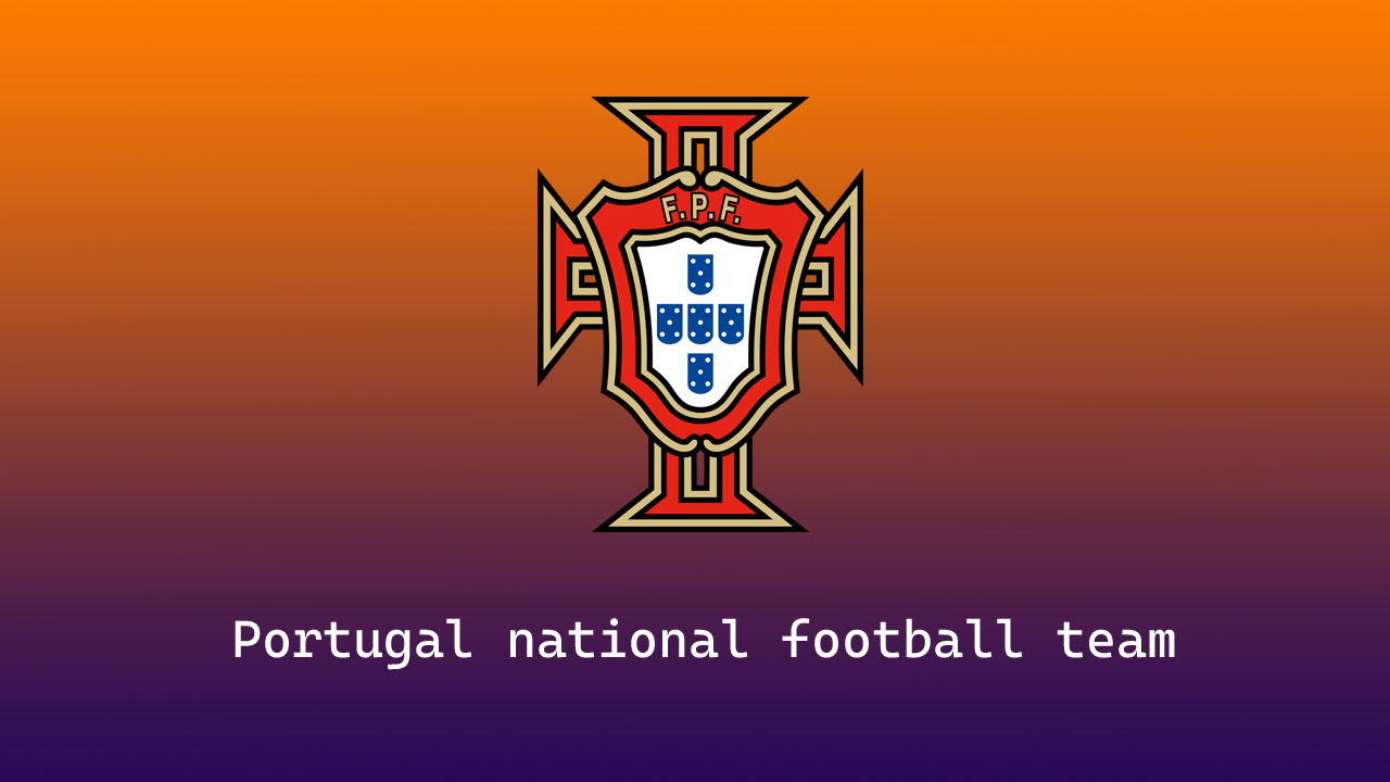 Portugal national football team Players, Coach, FIFA Rankings, Nickname, History