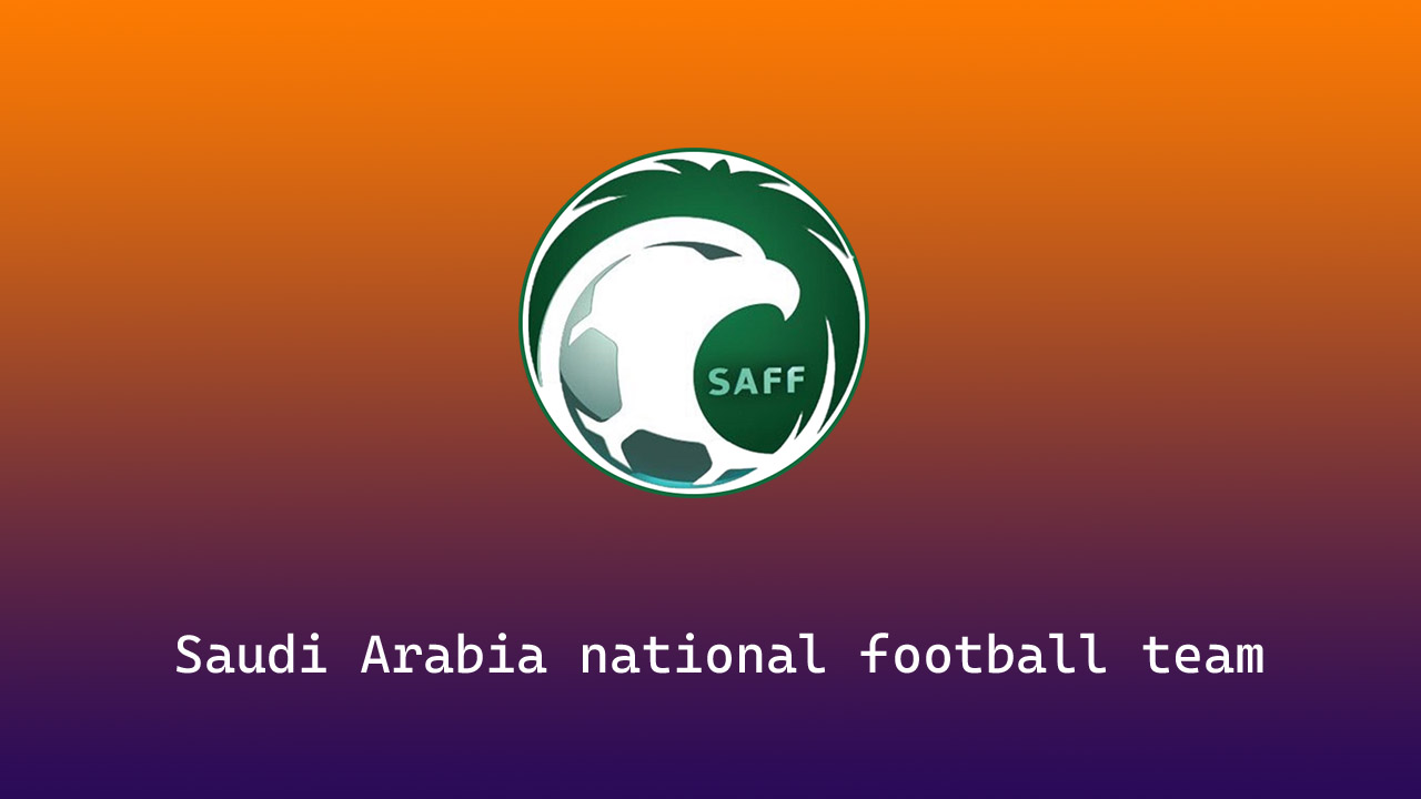 Saudi Arabia national football team Players, Coach, FIFA Rankings, Nickname, History