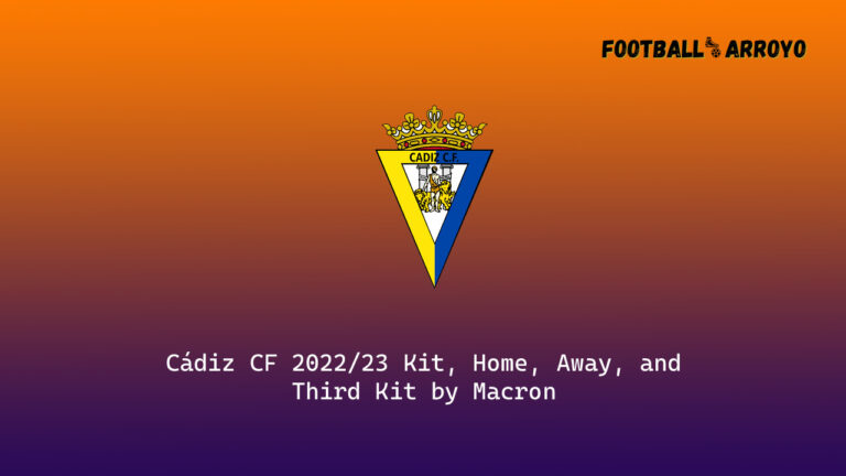 Cádiz CF 2022/23 Kit, Home, Away, and Third Kit by Macron