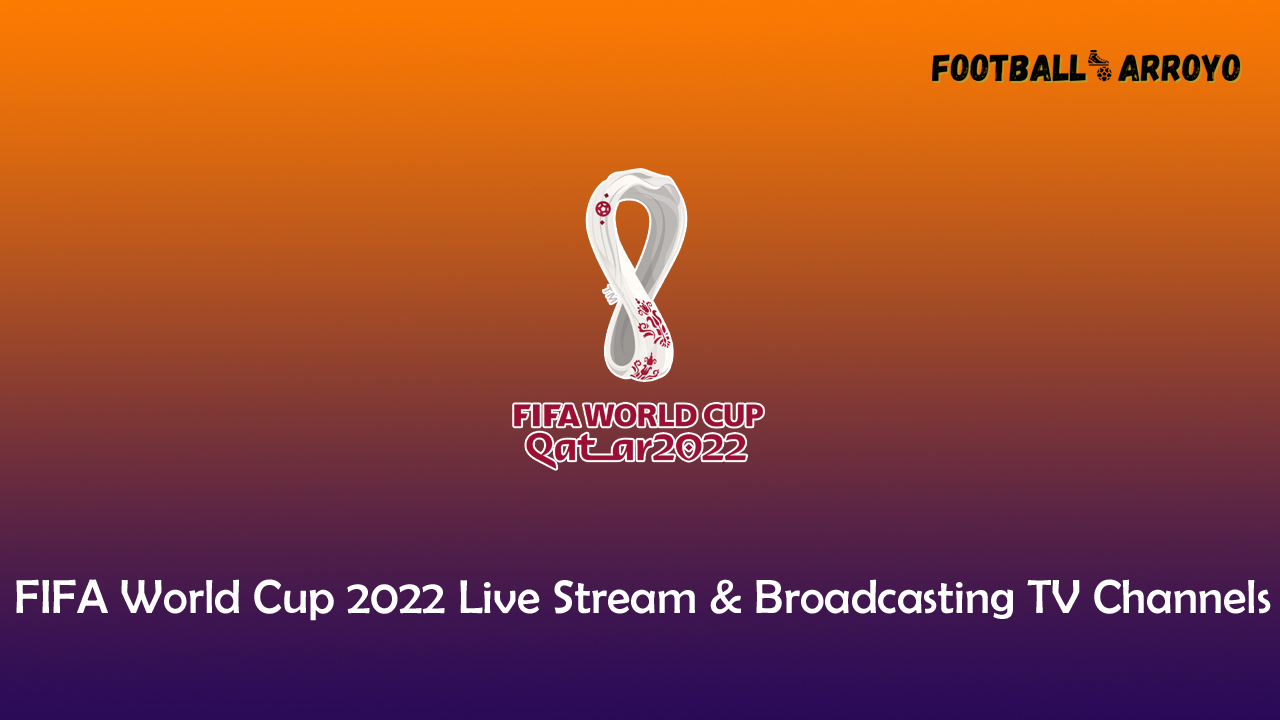 How To Watch FIFA World Cup 2022, TV Channels, Without Cable, Free Coverage