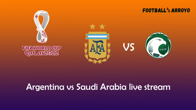 Argentina vs Saudi Arabia livestream on TV, Starting Lineup