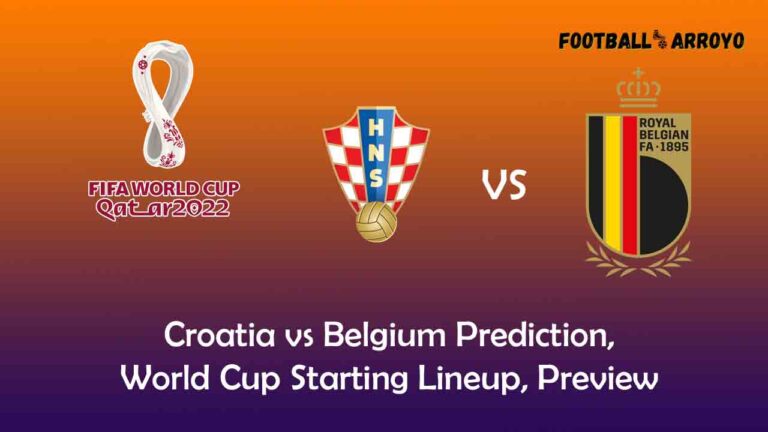 Croatia vs Belgium Prediction, World Cup Starting Lineup, Preview