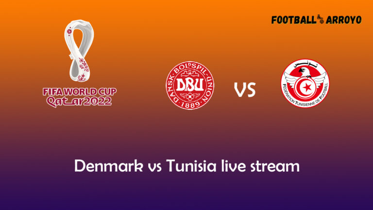 Denmark vs Tunisia Livestream on TV and Starting Lineup