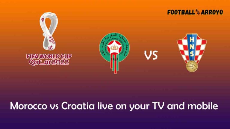 World Cup 2022: How to stream Morocco vs Croatia live on your TV and mobile