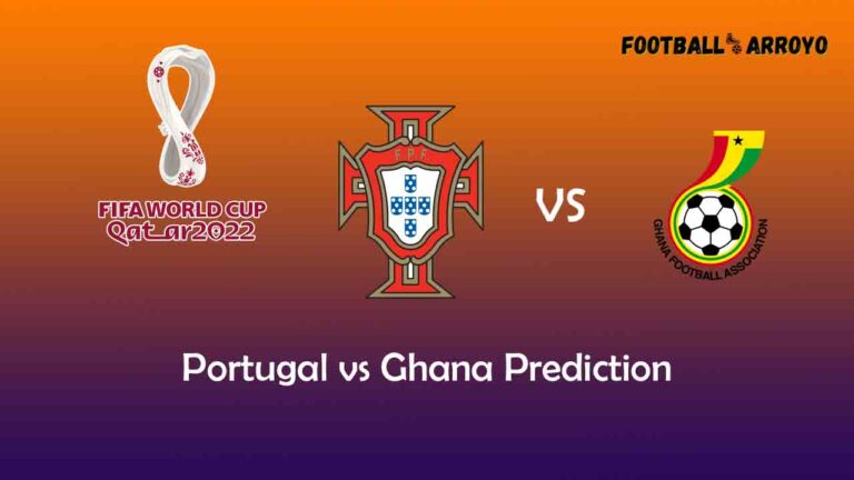 Portugal vs Ghana Prediction, World Cup Starting Lineup, Preview