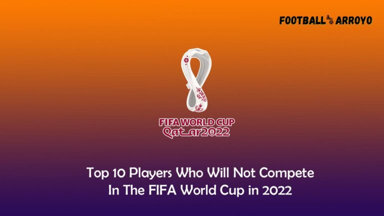 Top 10 Players Who Will Not Compete In The FIFA World Cup in 2022