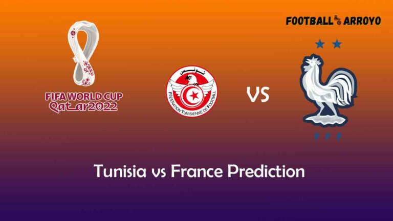 Tunisia vs France Prediction, World Cup Starting Lineup, Preview