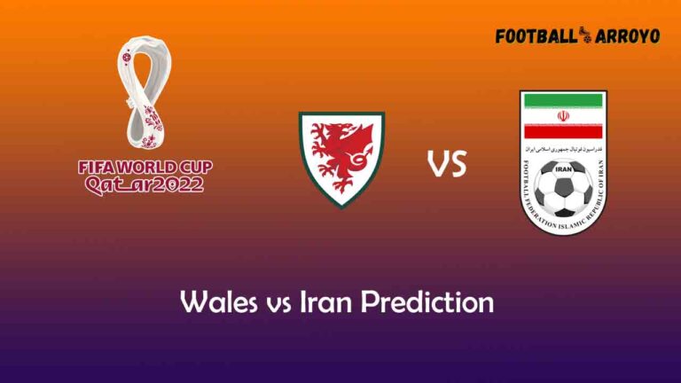 Wales vs Iran Prediction, World Cup Starting Lineup, Preview