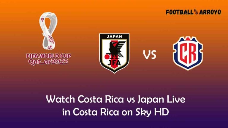 Watch Costa Rica vs Japan Live in Costa Rica on Sky HD 6 Watch Costa Rica vs Japan Live in Costa Rica on Sky HD