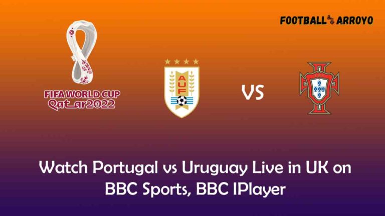 Watch Portugal vs Uruguay Live in UK on BBC Sports, BBC IPlayer