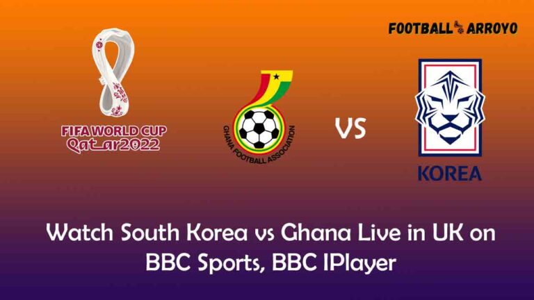 Watch South Korea vs Ghana Live in UK on BBC Sports, BBC IPlayer