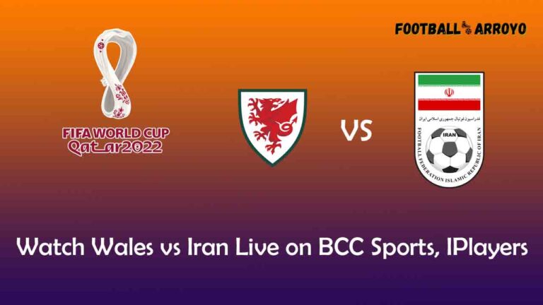 Watch Wales vs Iran Live on BBC Sports, BBC IPlayer