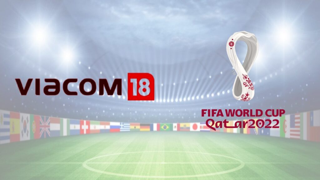 Watch the FIFA World cup on Viacom18