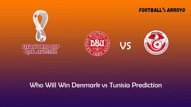 Who Will Win Denmark vs Tunisia Prediction, Betting Tips, Odds & Match Preview?