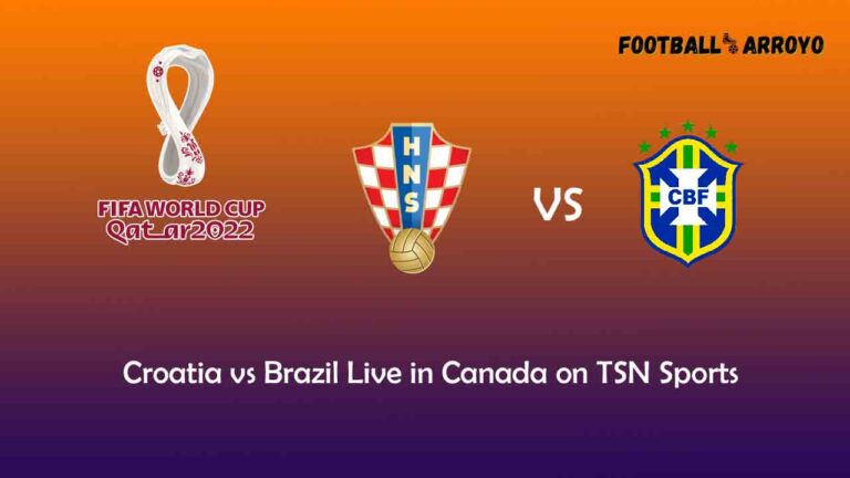 Watch Croatia vs Brazil Live in Canada on TSN Sports