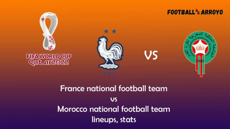 lineups, stats, France national football team vs Morocco national football team
