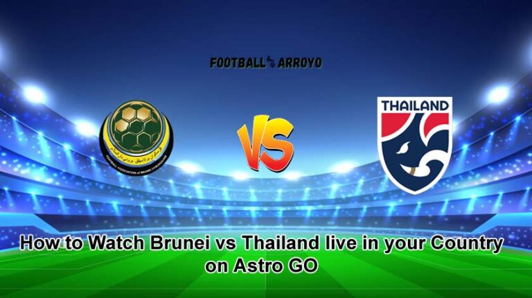 Watch Brunei vs Thailand live in your Country on Astro GO
