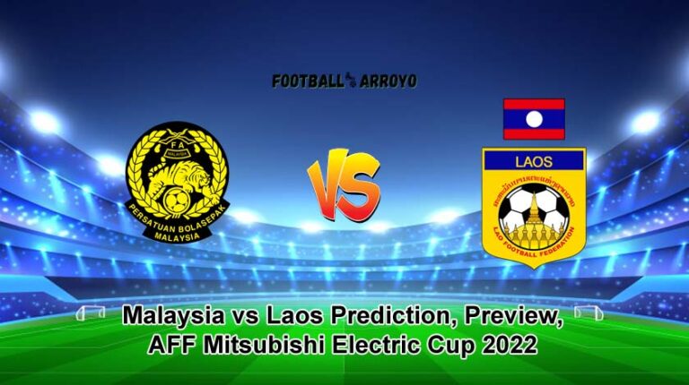 Malaysia vs Laos Prediction, Preview, AFF Mitsubishi Electric Cup 2022