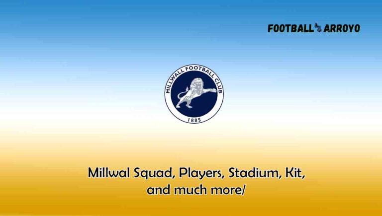 Millwall 2023/2024 Squad, Players, Stadium, Kits, and much more