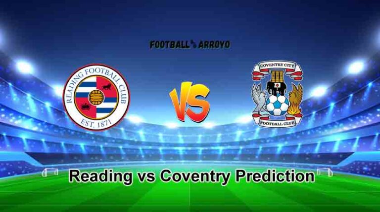 Reading vs Coventry Prediction, EFL Championship Starting Lineup, Preview