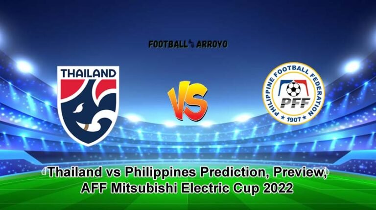 Thailand vs Philippines Prediction, Preview, AFF Mitsubishi Electric Cup 2022