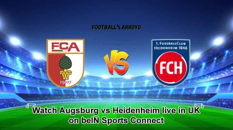 Watch Augsburg vs Heidenheim live in UK on beIN Sports Connect