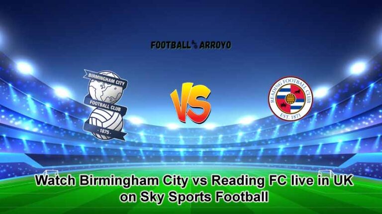 Watch Birmingham City vs Reading FC live in UK on Sky Sports Football
