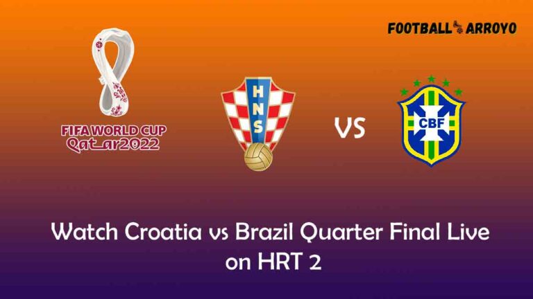 Watch Croatia vs Brazil Quarter Final Live in Croatia on HRT 2