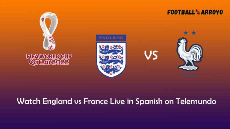 Watch England vs France Live in Spanish on Telemundo