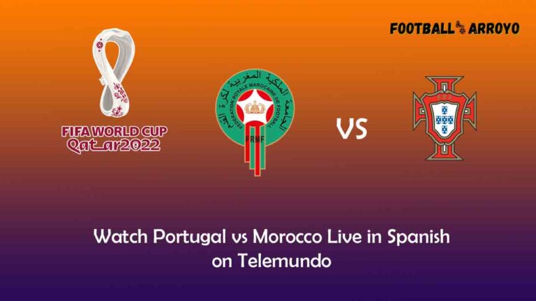 Watch Portugal vs Morocco Live in Spanish on Telemundo