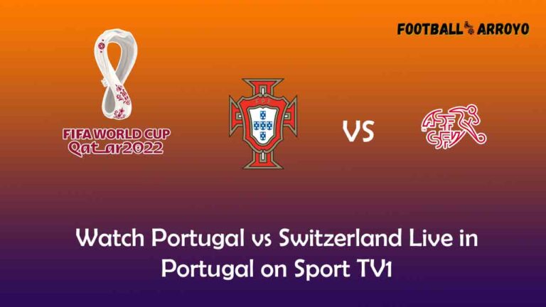 Watch Portugal vs Switzerland Live in Portugal on Sport TV1