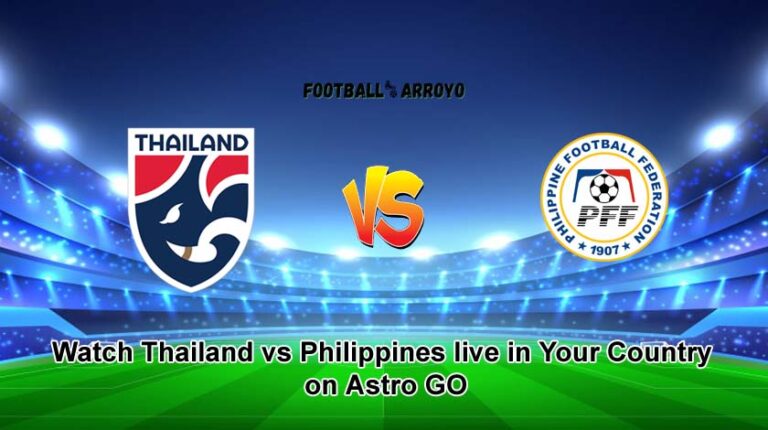 Watch Thailand vs Philippines live in Your Country on Astro GO