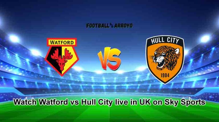 Watch Watford vs Hull City live in UK on Sky Sports