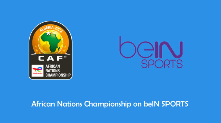 How to watch African Nations Championship 2022 on beIN SPORTS
