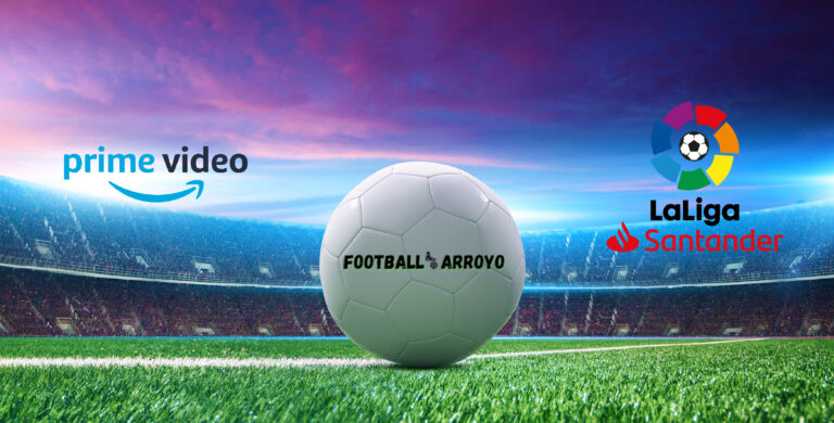 How to watch LaLiga in UK on Amazon Prime Video