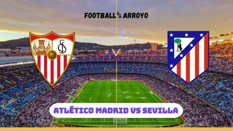 Atlético Madrid vs Sevilla Live Stream, How to watch Club Friendly TV Channel & Live Score