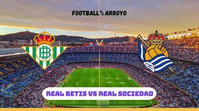 Real Betis vs Real Sociedad Live Stream, How to watch Club Friendly TV Channel & Live Score