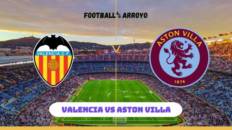Valencia vs Aston Villa Live Stream, How to watch Club Friendly TV Channel & Live Score