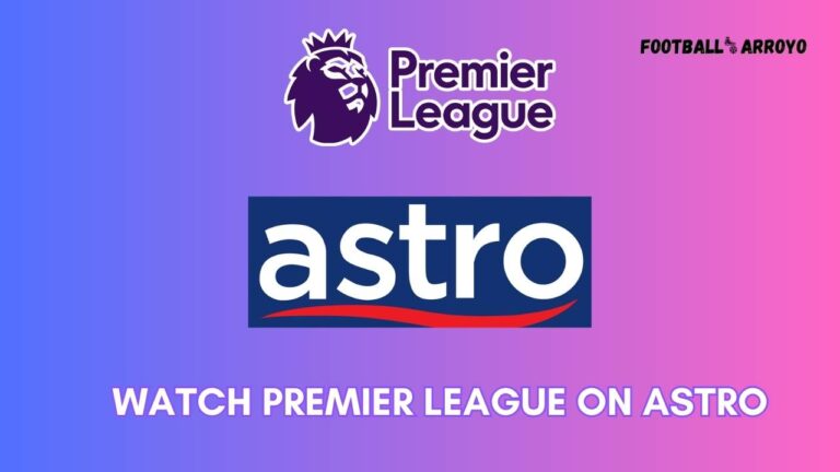 How to watch Premier League 2023-24 on Astro