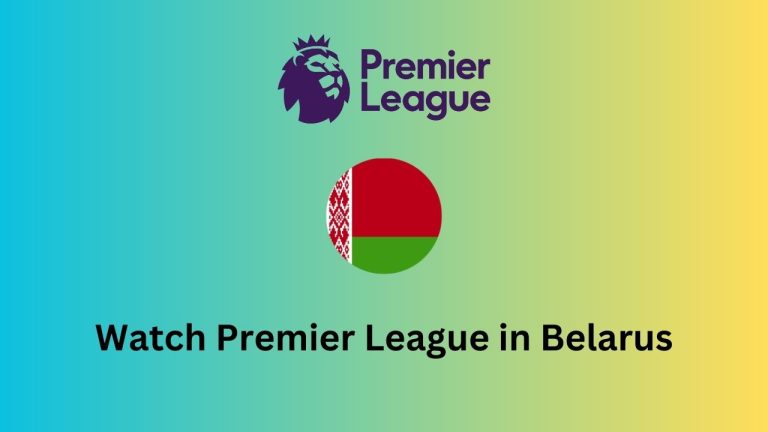 How to watch Premier League 2023-24 in Belarus