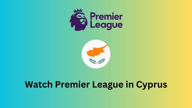 How to watch Premier League 2023-2024 in Cyprus
