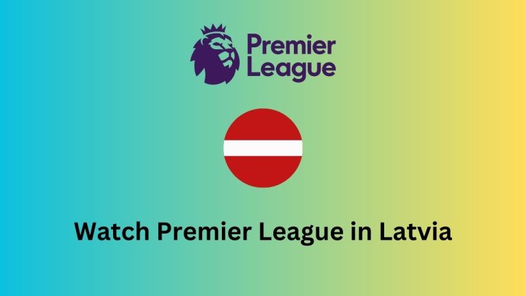 How to watch Premier League 2024 in Latvia