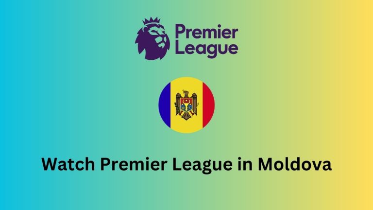 How to watch Premier League 2023-24 in Moldova