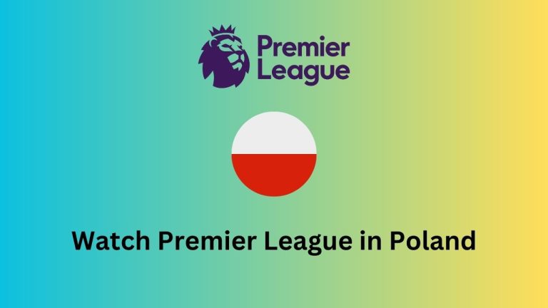 How to watch Premier League 2023-2024 in Poland