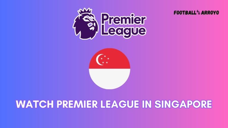 How to watch Premier League 2023-24 in Singapore