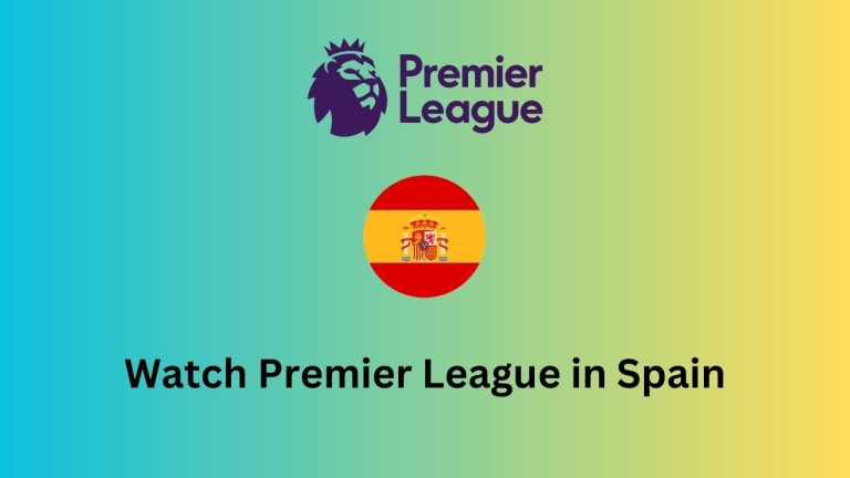 How to watch Premier League 2023-2024 in Spain