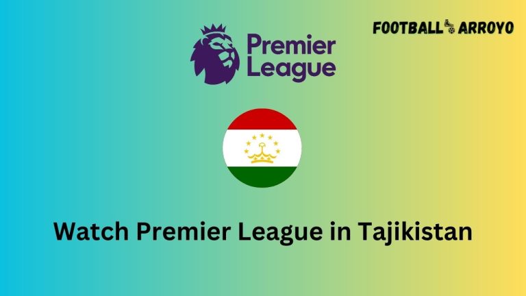 How to watch Premier League 2023-24 in Tajikistan