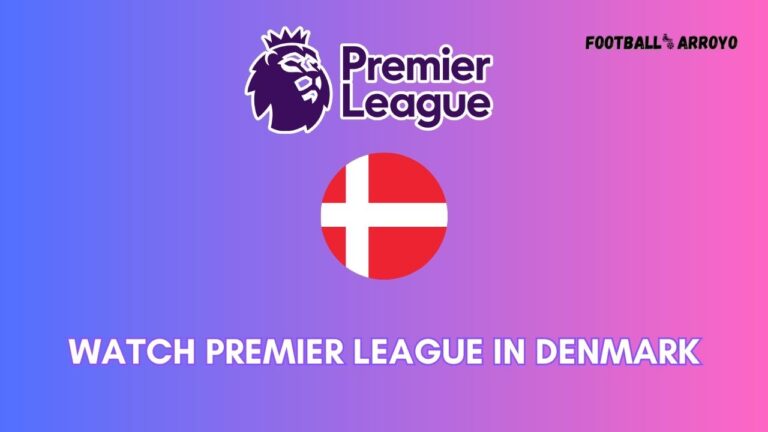 How to watch Premier League 2023-24 in Denmark on Viaplay