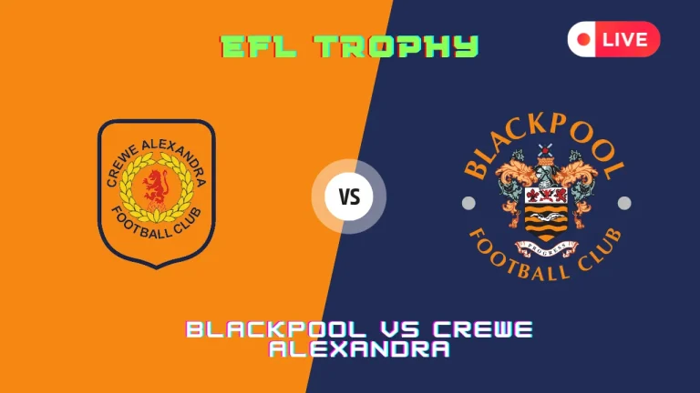 Blackpool vs Crewe Alexandra Live Stream, TV Channels, EFL Trophy Match 3rd Sep 2024