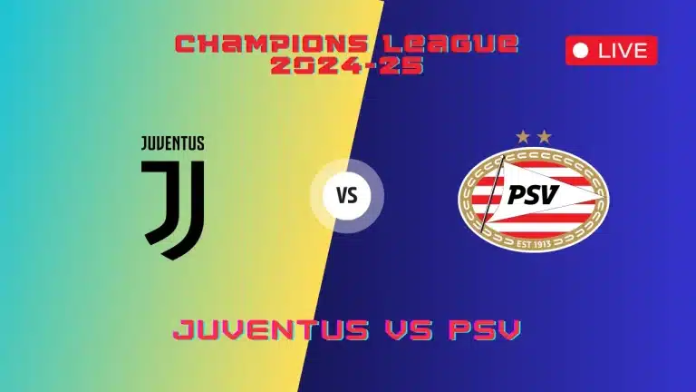 Juventus vs PSV Live Streaming | TV Channels Info, Champions League Match, 17 Sep 2024 6 Juventus vs PSV Live Streaming TV Channels Info, Champions League Match, 17 Sep 2024